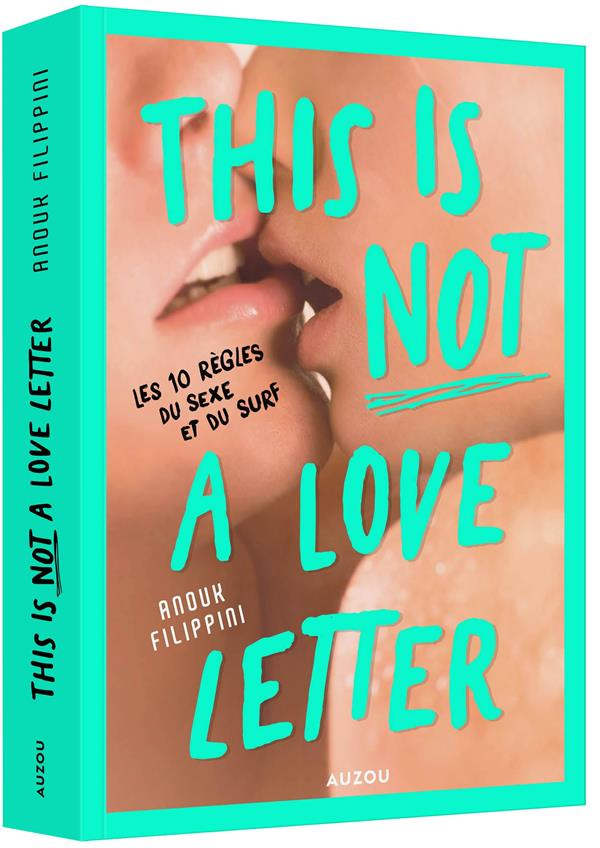 THIS IS (NOT) A LOVE LETTER - LES 10 REGLES DU SEXE ET DU SURF