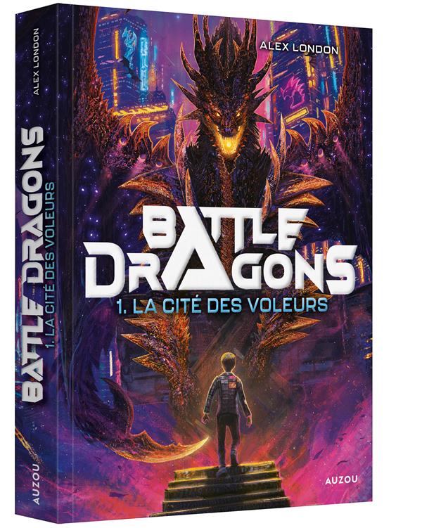 BATTLE DRAGONS - TOME 1 - LA CITE DES VOLEURS