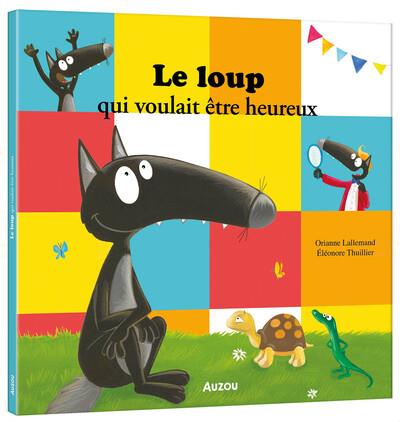 LE LOUP QUI VOULAIT ETRE HEUREUX