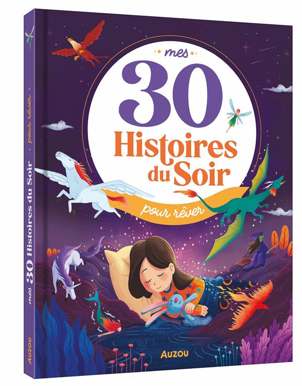 MES 30 HISTOIRES DU SOIR POUR REVER