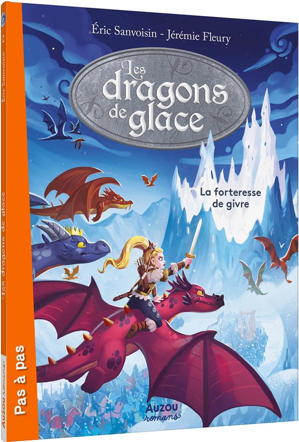 LES DRAGONS DE GLACE - TOME 2 - LA FORTERESSE DE GIVRE