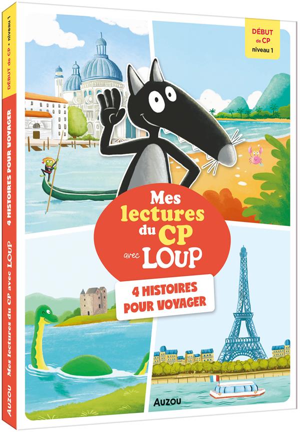 MES LECTURES DU CP AVEC LOUP - NIVEAU 1 - 4 HISTOIRES POUR VOYAGER