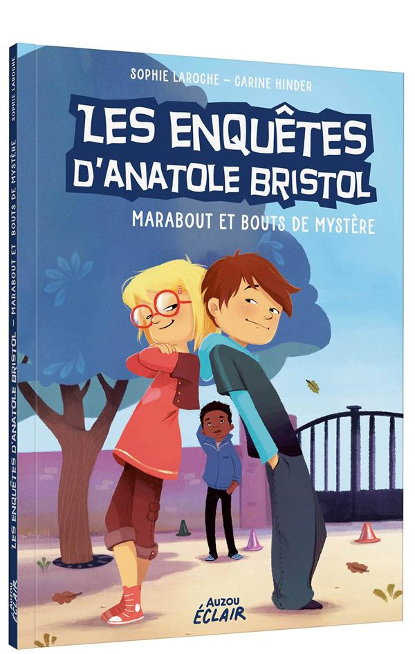ANATOLE BRISTOL - T04 - LES ENQUETES D'ANATOLE BRISTOL - MARABOUT ET BOUTS DE MYSTERE