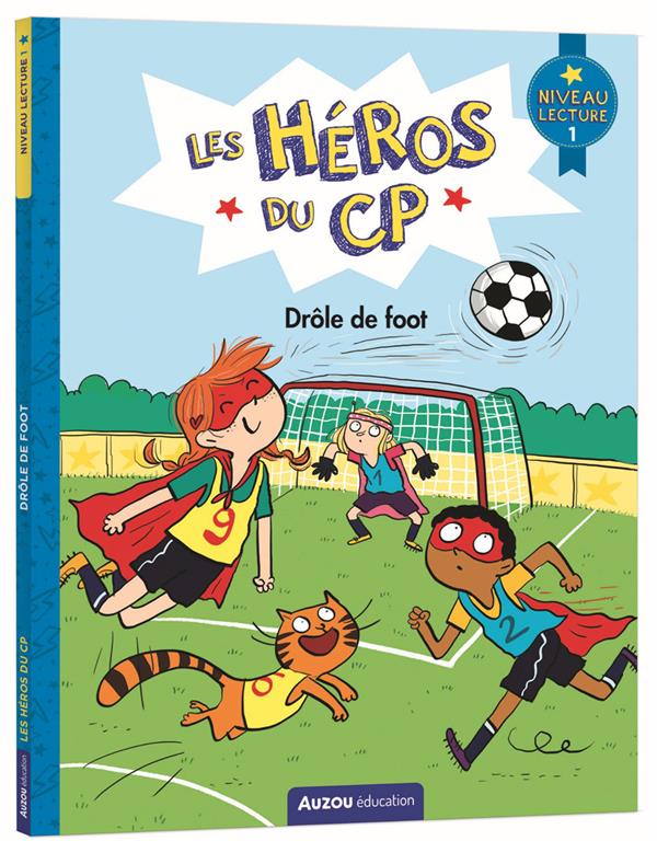 LES HEROS DU CP - NIVEAU 1 - DROLE DE FOOT