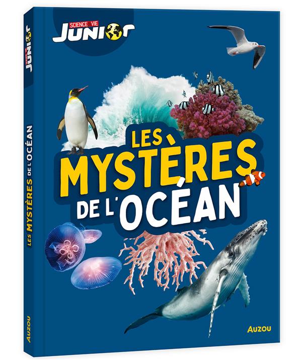 SCIENCES ET VIE JUNIOR - LES MYSTERES DE L'OCEAN - SCIENCE & VIE JUNIOR
