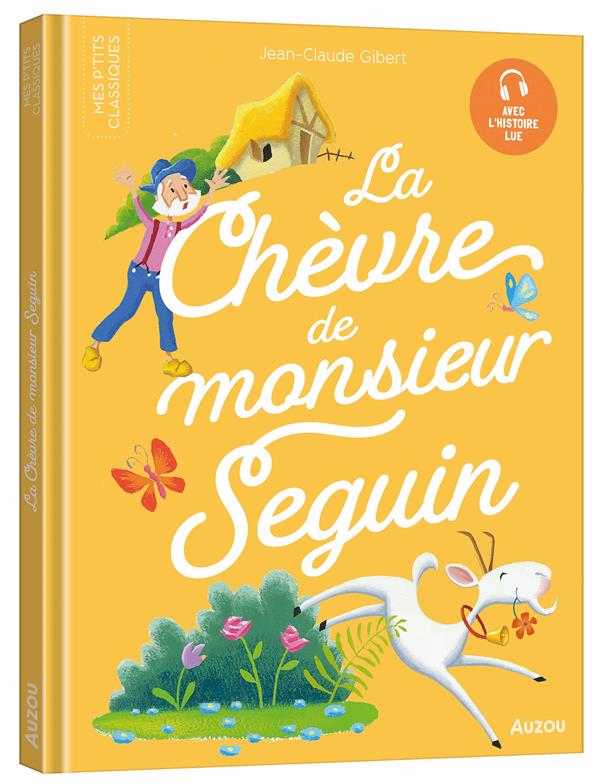 LES P'TITS CLASSIQUES - LA CHEVRE DE MONSIEUR SEGUIN