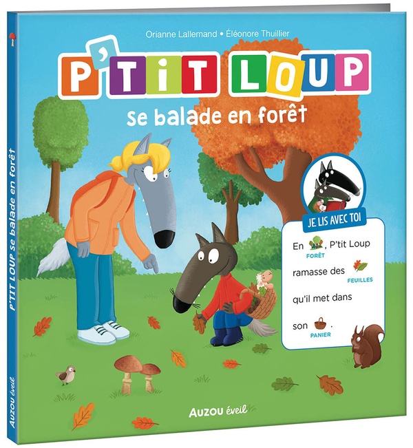 JE LIS AVEC TOI - P'TIT LOUP - P'TIT LOUP SE BALADE EN FORET