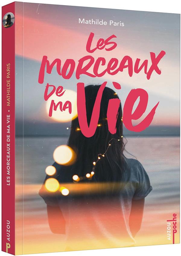 LES MORCEAUX DE MA VIE