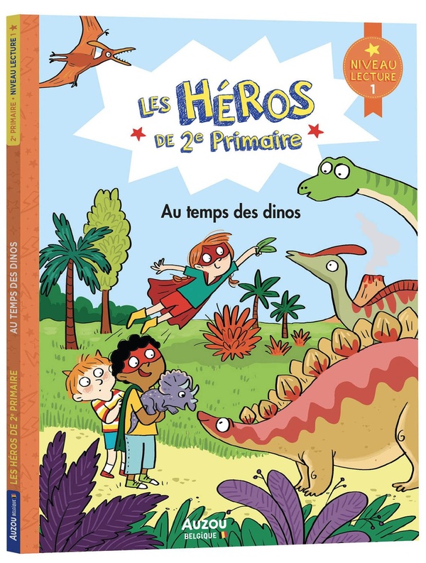 LES HEROS DE 1ERE PRIMAIRE - LES HEROS DE 2E PRIMAIRE - NIVEAU 1 - AU TEMPS DES DINOS