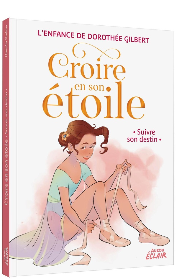 CROIRE EN SON ETOILE - T04 - CROIRE EN SON ETOILE - SUIVRE SON DESTIN