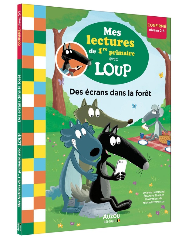 MES LECTURES DE 1RE PRIMAIRE AVEC LOUP - DES ECRANS DANS LA FORET