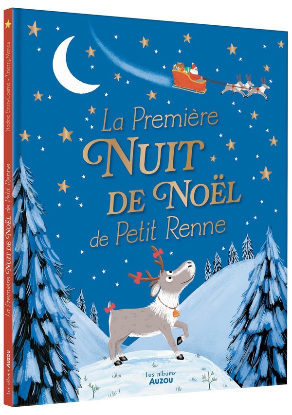 LA PREMIERE NUIT DE NOEL DE PETIT RENNE