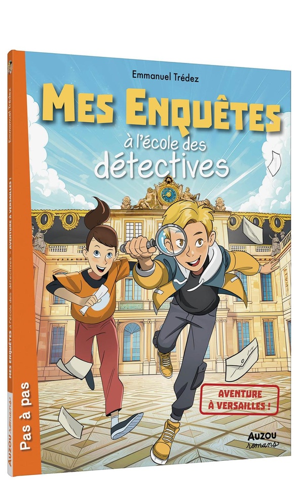 MES ENQUETES A L'ECOLE DES DETECTIVES - AVENTURE A VERSAILLES !