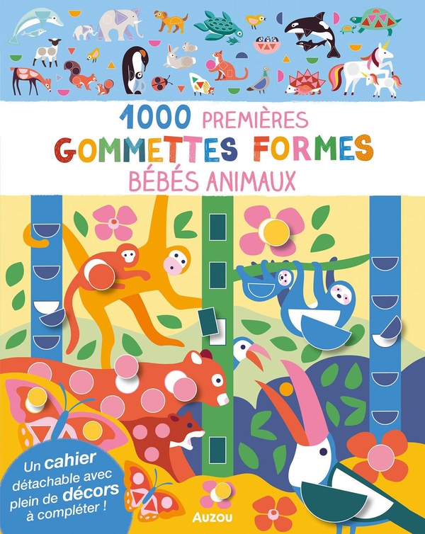 MES TOUT PREMIERS AUTOCOLLANTS - 1000 PREMIERES GOMMETTES FORMES BEBES ANIMAUX