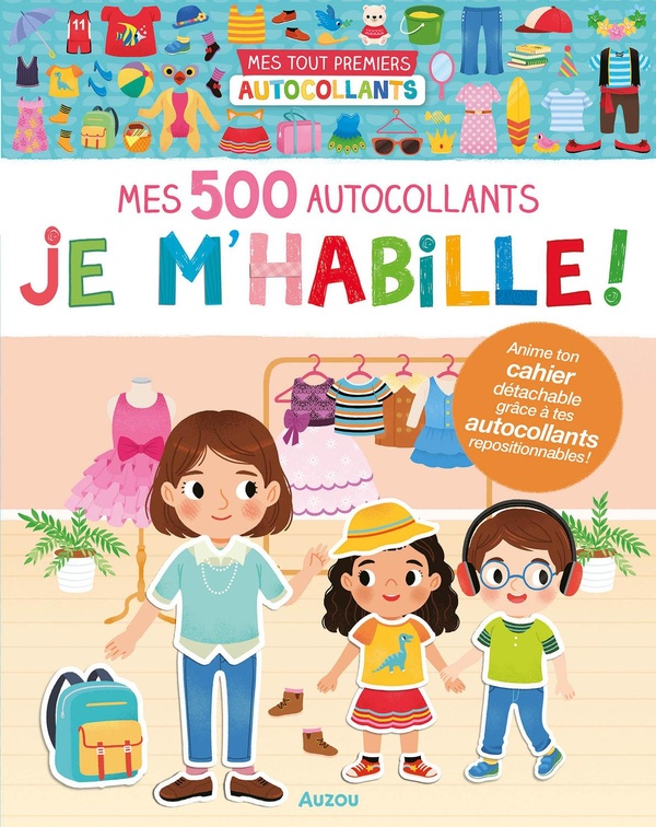 MES TOUT PREMIERS AUTOCOLLANTS - MES 500 AUTOCOLLANTS JE M'HABILLE