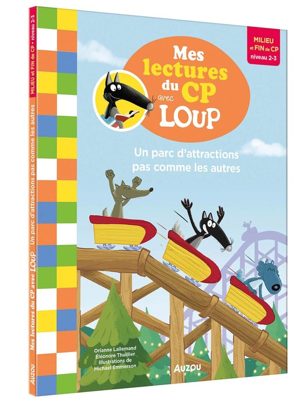 MES LECTURES DU CP AVEC LOUP - UN PARC D'ATTRACTIONS PAS COMME LES AUTRES