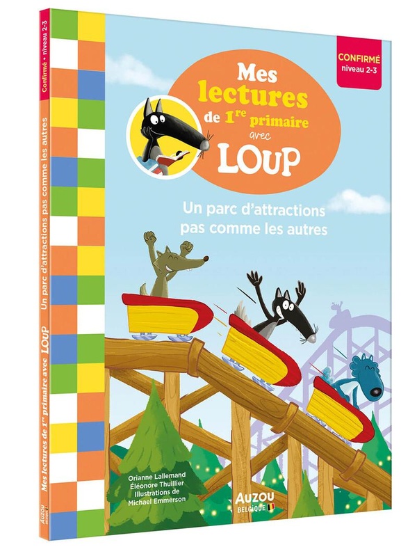 MES LECTURES DE 1RE PRIMAIRE AVEC LOUP - UN PARC D'ATTRACTIONS PAS COMME LES AUTRES