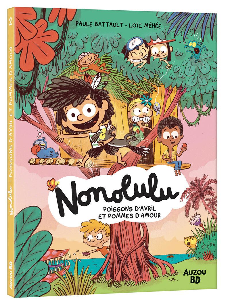 NONOLULU - TOME 02 POISSONS D'AVRIL ET POMME D'AMOUR - VOL02