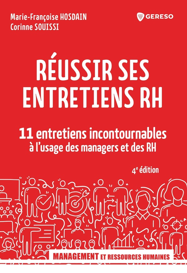 REUSSIR SES ENTRETIENS RH - 11 ENTRETIENS INCONTOURNABLES A L'USAGE DES MANAGERS ET DES RH