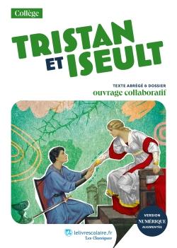 TRISTAN ET ISEULT, D'APRES LA TRADUCTION ET LA RECONSTITUTION DE JOSEPH BEDIER