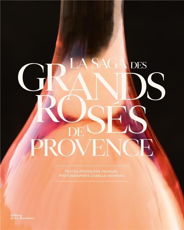 LA SAGA DES GRANDS ROSES DE PROVENCE