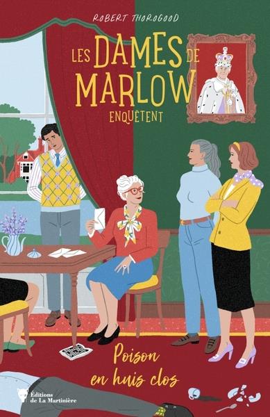 LES DAMES DE MARLOW ENQUETENT - VOL. 3 - POISON EN HUIS CLOS