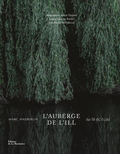 L'AUBERGE DE L'ILL : AU FIL DE L'EAU