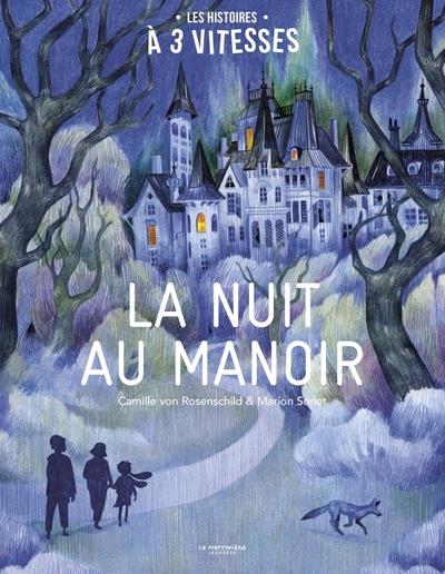 LA NUIT AU MANOIR (HISTOIRE A 3 VITESSES)