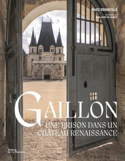 GAILLON - UNE PRISON DANS UN CHATEAU RENAISSANCE