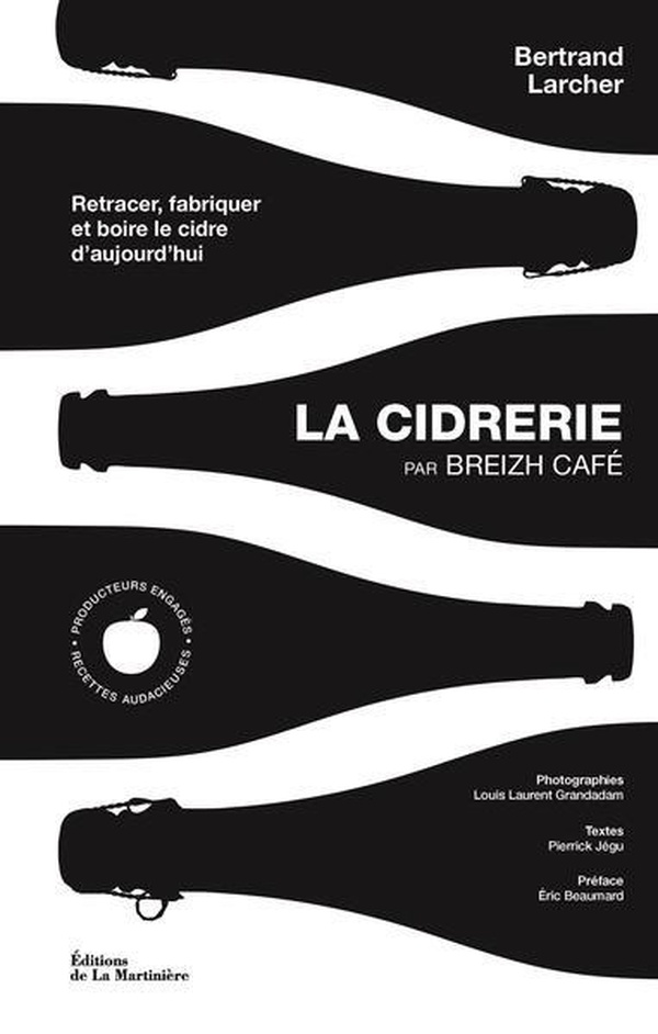 LA CIDRERIE PAR BREIZH CAFE - RETRACER, FABRIQUER ET BOIRE LE CIDRE D'AUJOURD'HUI