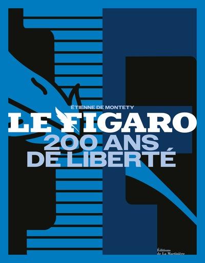 LE FIGARO - 200 ANS DE LIBERTE