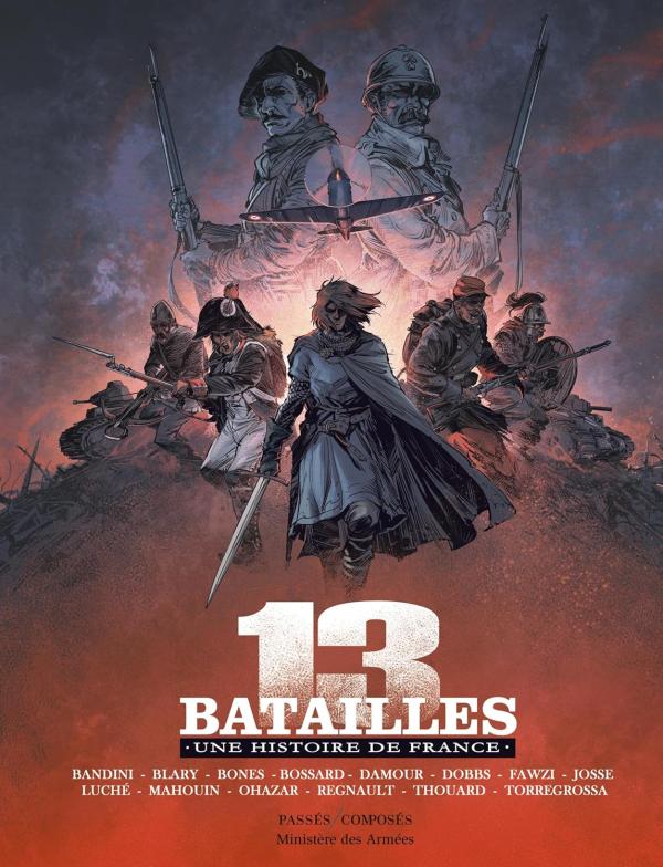 13 BATAILLES - UNE HISTOIRE DE FRANCE