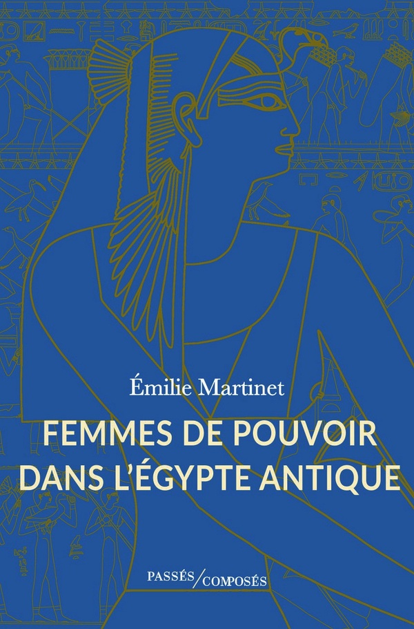 FEMMES DE POUVOIR DANS L'EGYPTE ANTIQUE