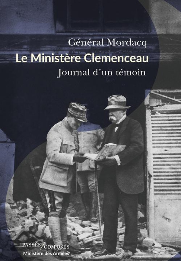 LE MINISTERE CLEMENCEAU - JOURNAL D'UN TEMOIN
