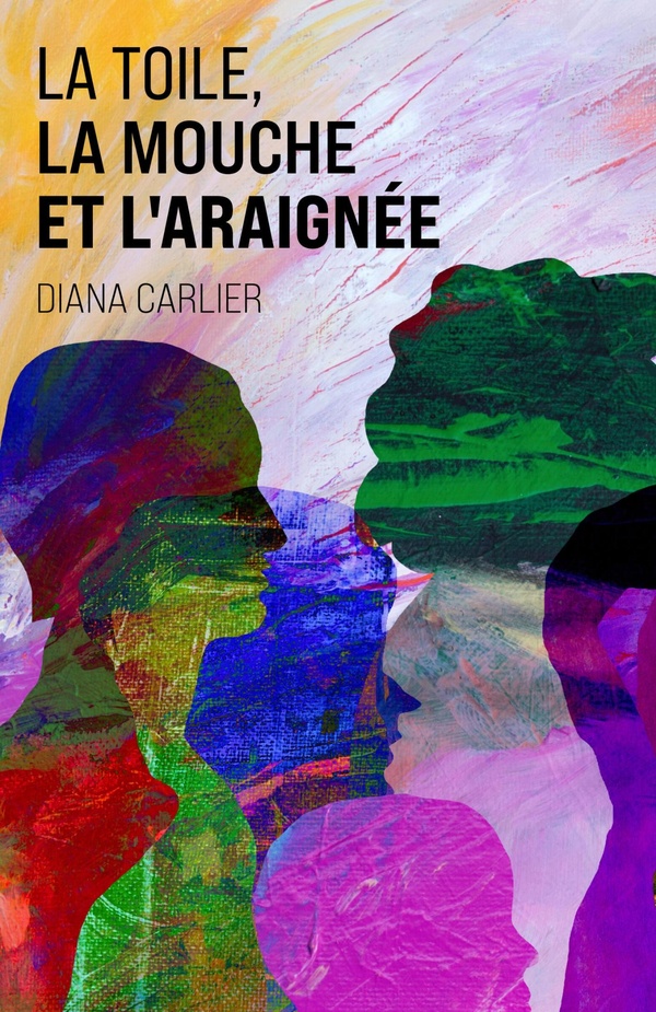 LA TOILE, LA MOUCHE ET L'ARAIGNEE - - ROMAN -