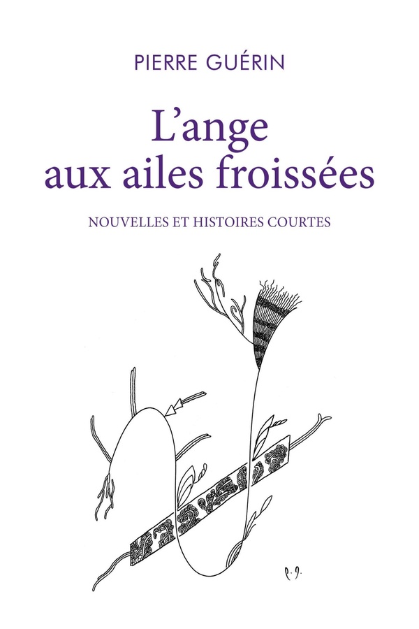 L'ANGE AUX AILES FROISSEES - NOUVELLES ET HISTOIRES COURTES