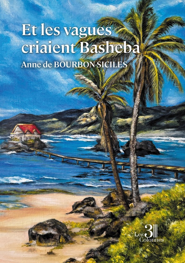 ET LES VAGUES CRIAIENT BASHEBA