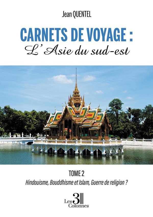 CARNETS DE VOYAGES : L'ASIE DU SUD-EST -TOME 2