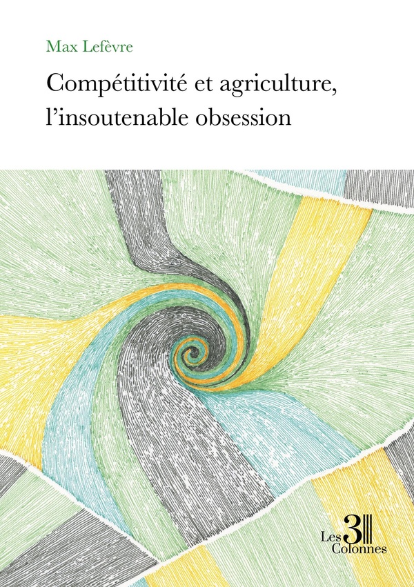 COMPETITIVITE ET AGRICULTURE, L'INSOUTENABLE OBSESSION