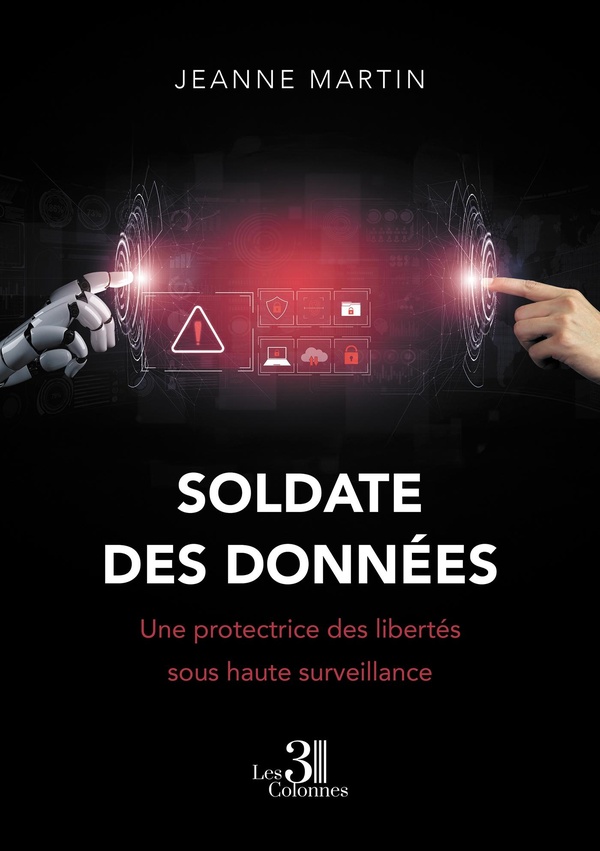 SOLDATE DES DONNEES - UNE PROTECTRICE DES LIBERTES SOUS HAUTE SURVEILLANCE