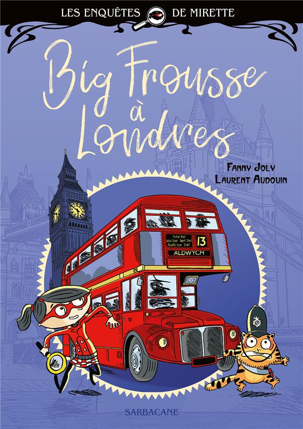 LES ENQUETES DE MIRETTE - BIG FROUSSE A LONDRES - PREMIERS ROMANS