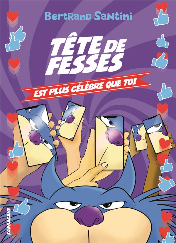 LES AVENTURES DE TETE DE FESSES - T05 - TETE DE FESSES EST PLUS CELEBRE QUE TOI