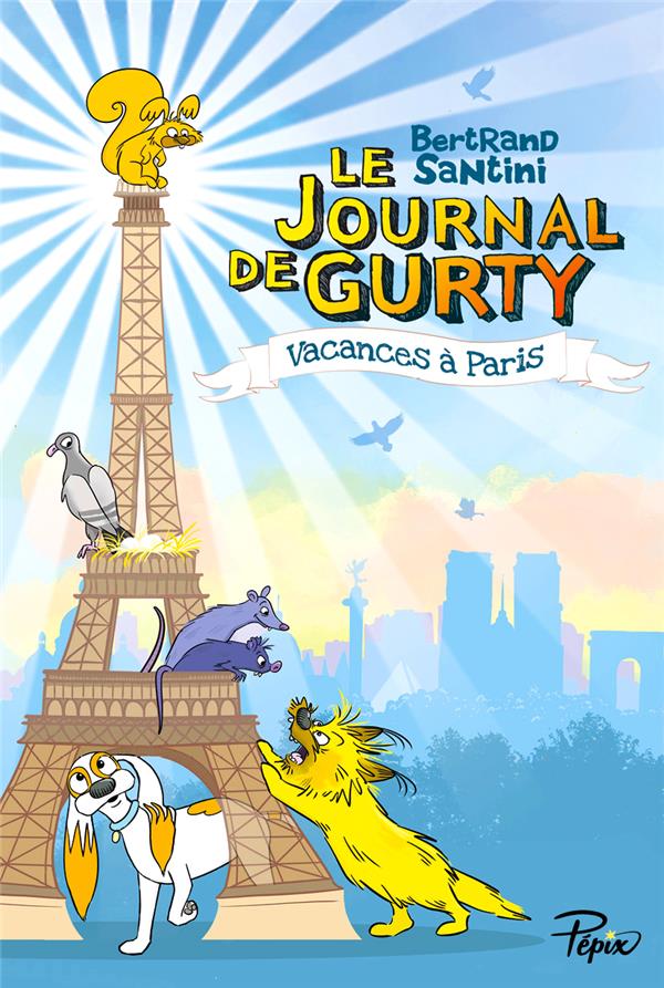 LE JOURNAL DE GURTY - T12 - VACANCES A PARIS