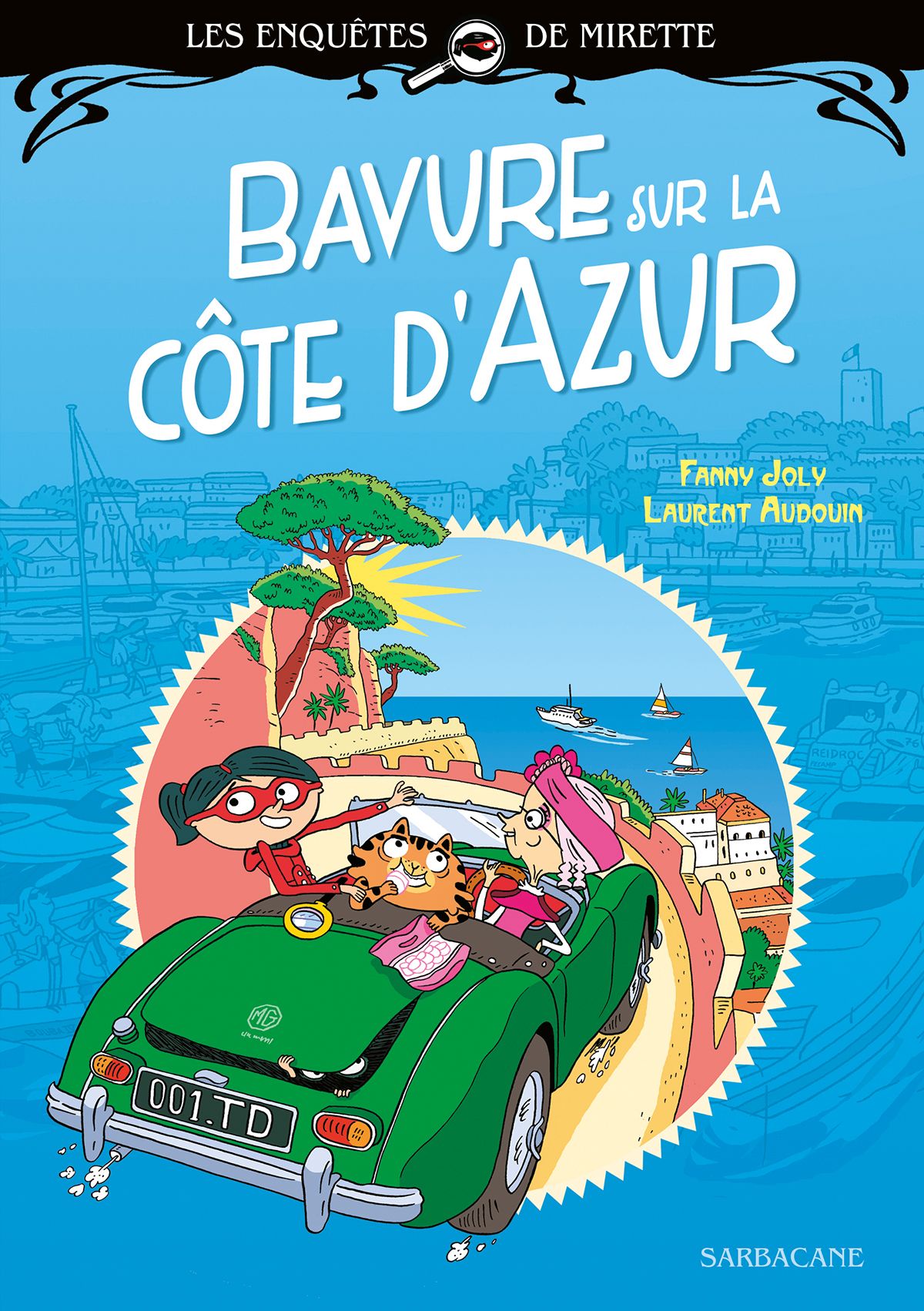 LES ENQUETES DE MIRETTE - BAVURE SUR LA COTE D'AZUR - PREMIERS ROMANS