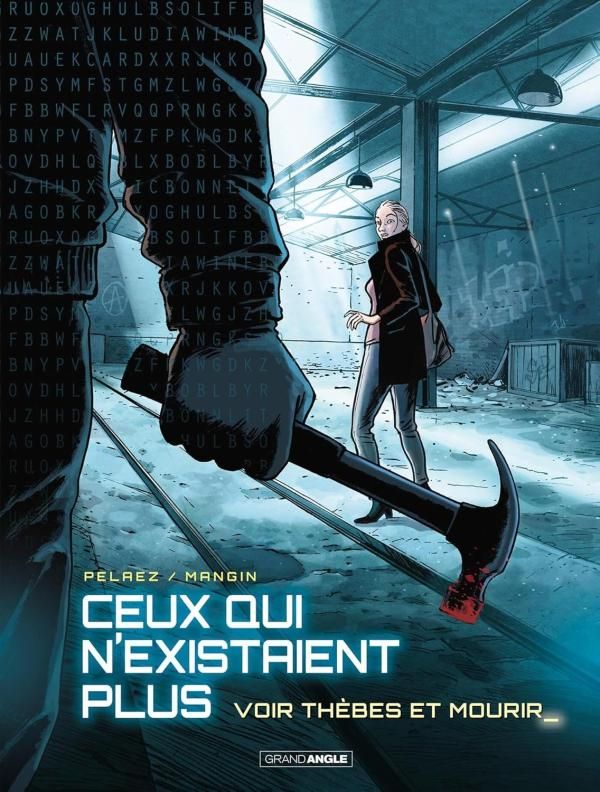 CEUX QUI N'EXISTAIENT PLUS - T02 - CEUX QUI N'EXISTAIENT PLUS - VOL. 02 - VOIR THEBES ET MOURIR