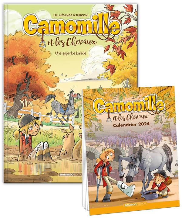 CAMOMILLE ET LES CHEVAUX - TOME 05 + CALENDRIER 2024 OFFERT - UNE SUPERBE BALADE