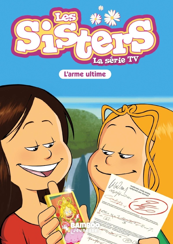 SISTERS (LES) DESSIN ANIME - POCHE - LES SISTERS - LA SERIE TV - POCHE - TOME 78 - L'ARME ULTIME