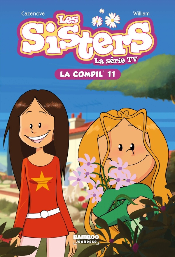 SISTERS (LES) DESSIN ANIME - POCHE - T11 - LES SISTERS - LA SERIE TV - LA COMPIL 11