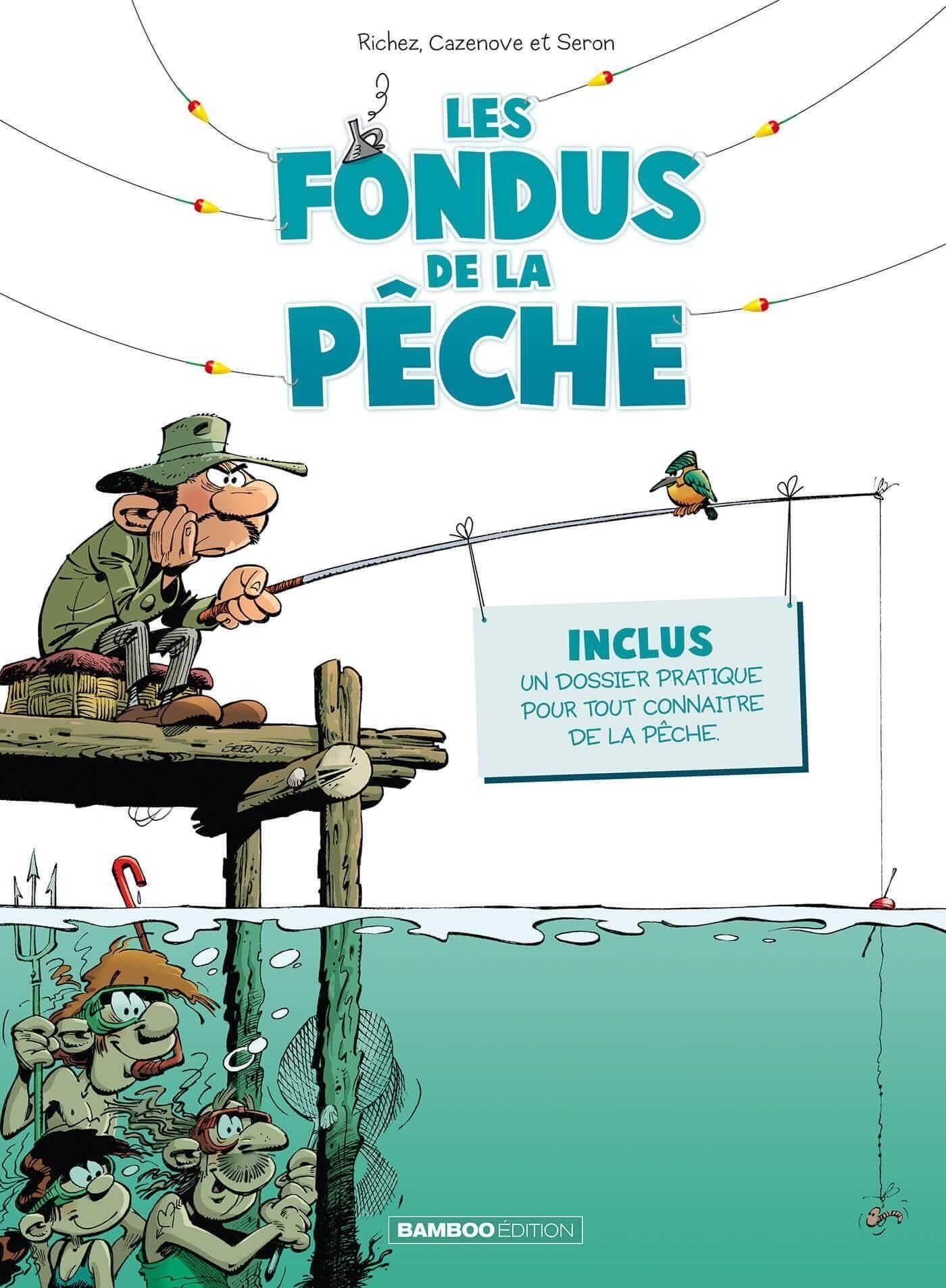 LES FONDUS DE LA PECHE - TOME 01 - NOUVELLE EDITION