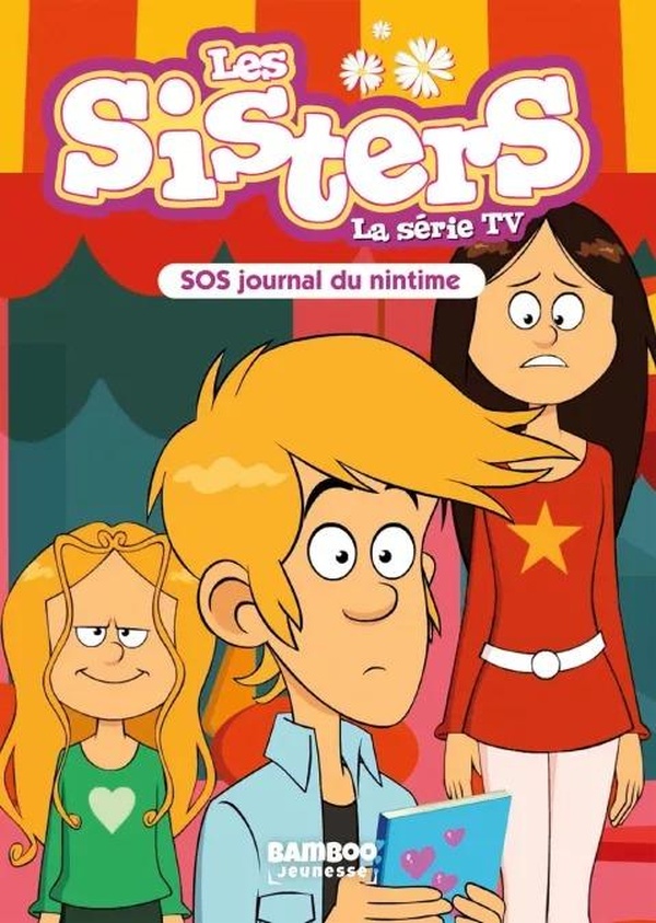 SISTERS (LES) DESSIN ANIME - POCHE - LES SISTERS - LA SERIE TV - POCHE - TOME 85 - SOS JOURNAL DE NI